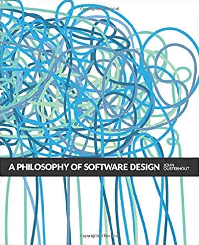 A Philosophy of software design - Book